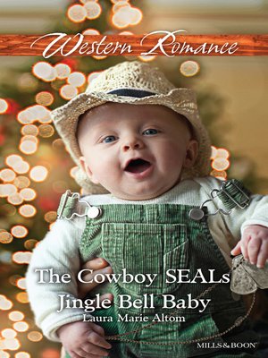 The Cowboy Seal's Jingle Bell Baby - ebook